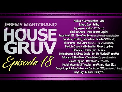 HOUSE GRUV 18 - House Music Mix 2022 - DJ Jeremy Martorano #housemusic #djset #clubmusic