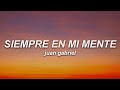 Juan Gabriel - Siempre en Mi Mente (Letra)