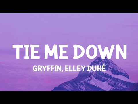 Gryffin - Tie Me Down (Lyrics) ft. Elley Duhé