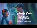 O Rendu Prema Meghaalila Slowed Reverb Baby AnandDeverakonda Vaishnavi Lofimusic Slowed