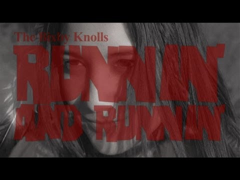 The Bixby Knolls - Runnin' and Runnin' (official music video)