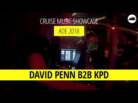 DAVID PENN B2B KPD @ CRUISE MUSIC SHOWCASE ADE 18