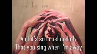 Black Light Burns - Cruel Melody