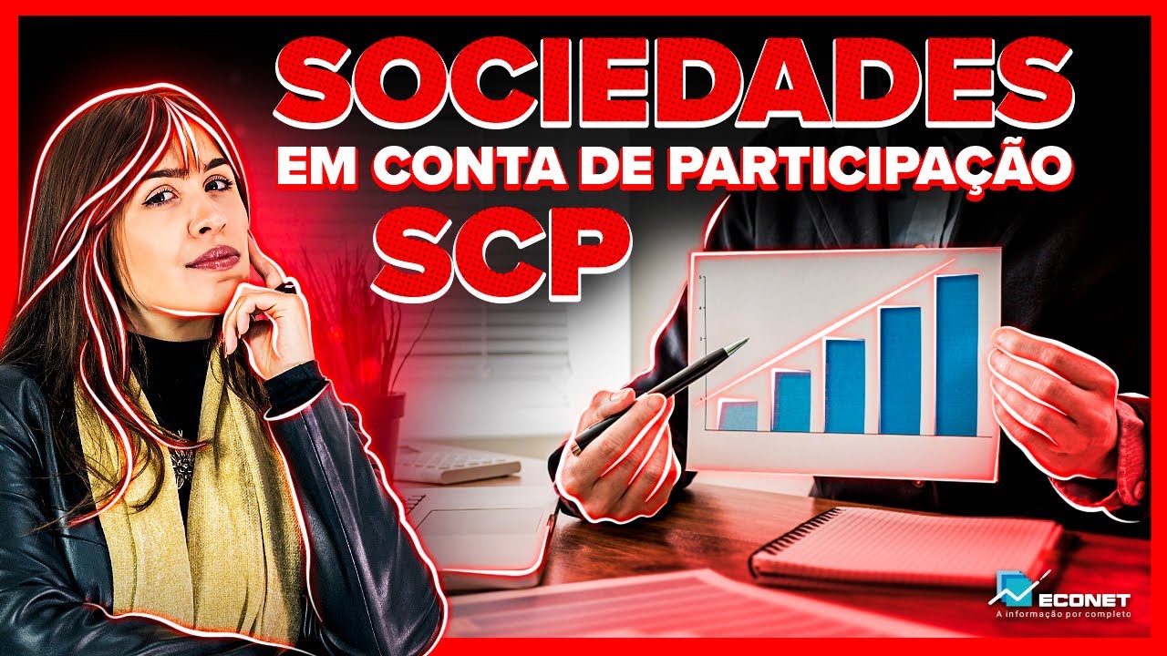 SOCIEDADE EM CONTA DE PARTICIPAÇÃO | COMO FUNCIONA A SCP | TIPOS DE SÓCIOS