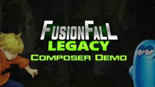 FusionFall Legacy -Composer Demo- by Panman14