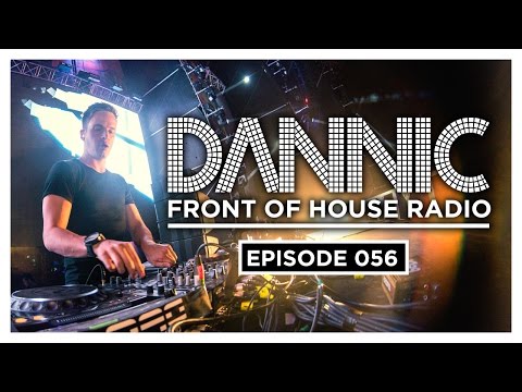 Dannic presents Front Of House Radio 056