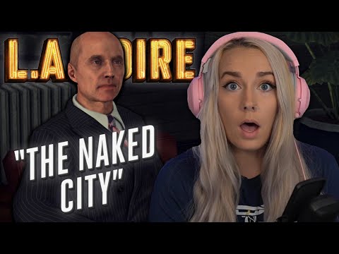 The Naked City | LA Noire: Pt. 15 | First Play Through - LiteWeight Gaming