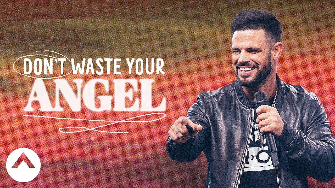 Don't Waste Your Angel | Waymaker | Pastor Steven Furtick