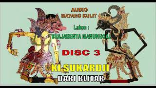 Download lagu DISC 3 Ki Sukardji Blitar ( Brajadenta Manunggal ) Audio Wayang Kulit mp3