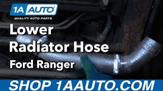 How to Replace Lower Radiator Hose 98-12 Ford Ranger