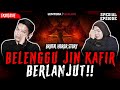 SEMAKIN BRUTAL DARI MUNTAH DARAH SAMPAI KEGUGURAN TEROR JIN KAFIR BERLANJUT