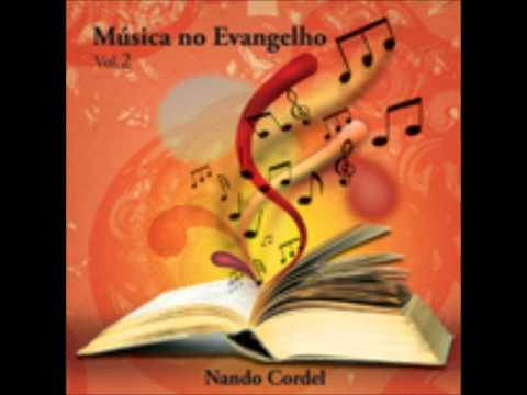 Irmão Chico   Nando Cordel Musica no Evangelho Vol2
