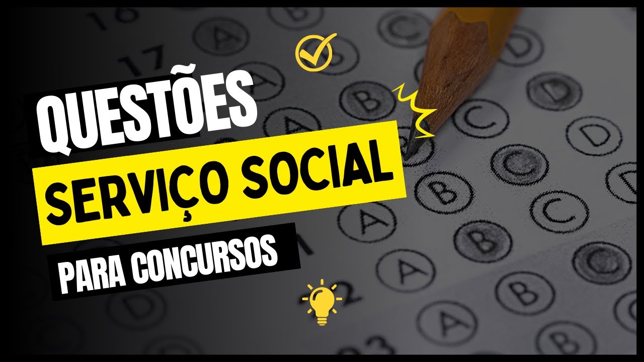 QUESTÕES COMENTADAS - SERVIÇO SOCIAL PARA CONCURSOS