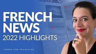 Understand Fast Spoken French: French News Summer 2022 Highlights