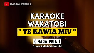 Download lagu KARAOKE WAKATOBI VIRAL ' TE KAWIA MIU ' ( NADA PRIA ) COVER RULLAH mp3 Download lagu KARAOKE WAKATOBI VIRAL ' TE KAWIA MIU ' ( NADA PRIA ) COVER RULLAH mp3