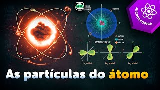 As Partículas do Átomo!