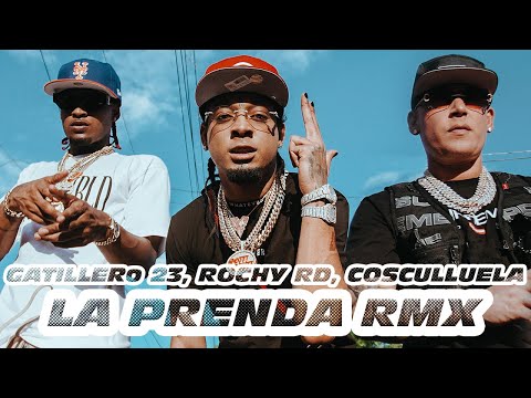 Gatillero 23 ❌ Rochy RD ❌ Cosculluela - La Prenda (Remix)