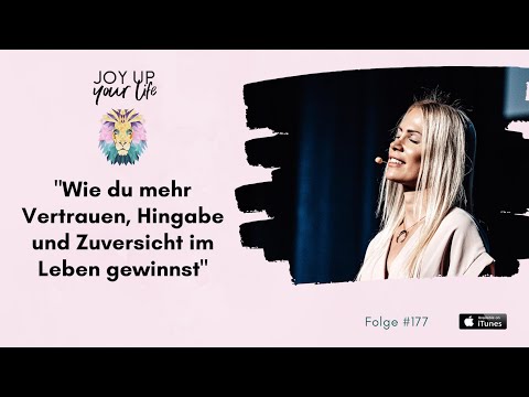 🌈 Wie du mehr Vertrauen, Hingabe und Zuversicht im Leben gewinnst (#177)