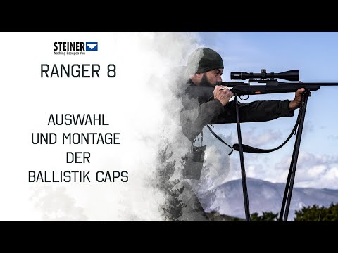 Steiner Ranger 8 – Auswahl, Montage & Nutzung der Ballistic Caps