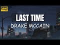 Drake McCain Last Time Lyrics