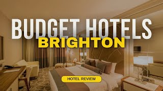 Best Budget Hotels in Brighton | Cheap Hotels in Brighton