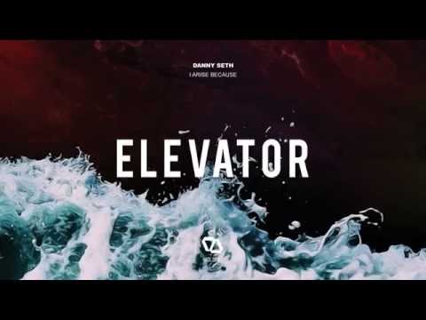 Danny Seth - I Arise Because