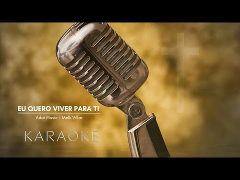 Eu quero viver para Ti - Adai Playback karaoke