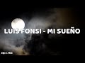 Luis Fonsi - Mi Sueño (Letra)