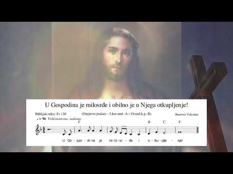 U Gospodina je milosrđe i otkupljenje (Ps 130)