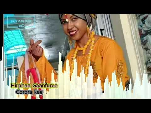 Best Oromo music 🎶 Hirphaa Gaanfuree - Gorora kee 🎶 @Haddaar Tube