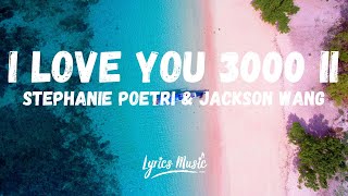 Download lagu Stephanie Poetri & Jackson Wang - I Love You 3000 II (Lyrics) mp3