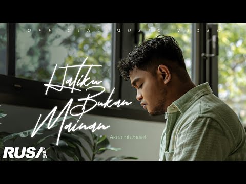 Akhmal Daniel - Hatiku Bukan Mainan [Official Music Video]