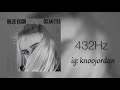 432Hz Billie Eilish Ocean Eyes