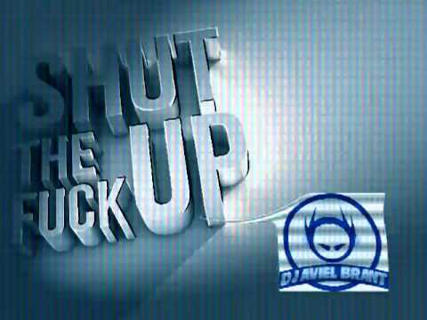 Aviel Brant - Shut The Fuck Up (Original Mix)