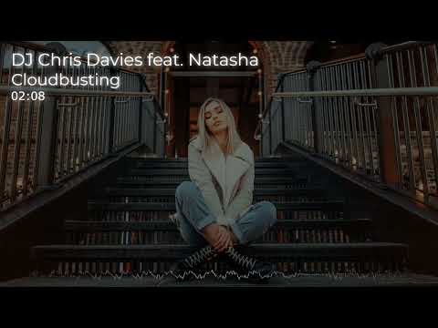 DJ Chris Davies feat. Natasha - Cloudbusting