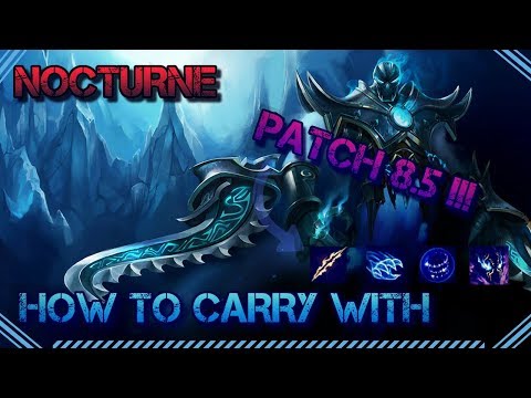 How To Carry With Nocturne I Patch 8 5 I League of Legends