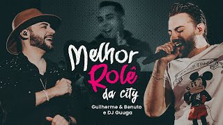 Download  Melhor Rolê Da City (part. Dj Guuga) - Guilherme e Benuto 