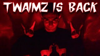 The Return of Twaimz