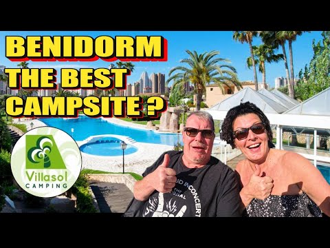 BENIDORM | Ultimate Guide to the TOP CAMPSITE: Villasol Camping