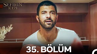 Sefirin Kızı 35. Bölüm