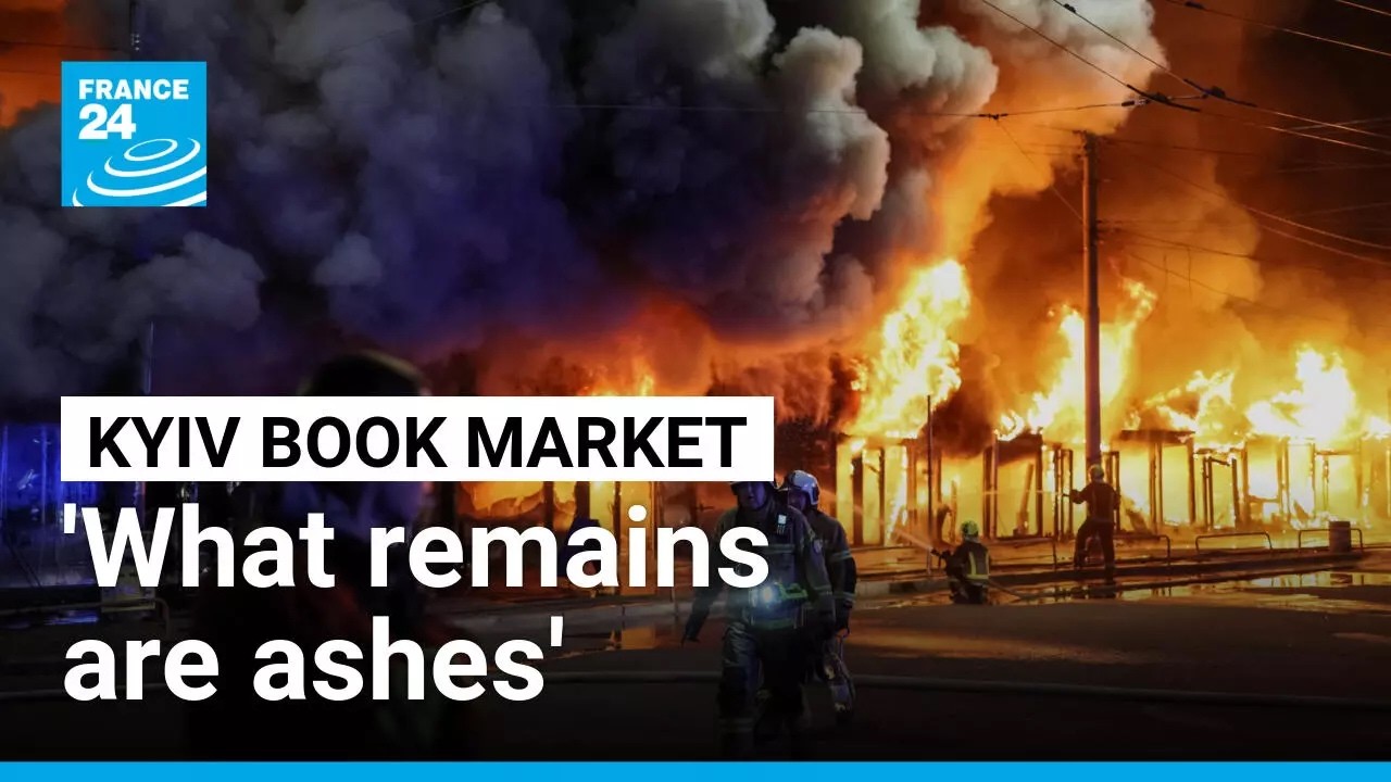 Russian strike on Kyiv book market: 'An attempt to annihilate Ukrainian identity' • FRANCE 24