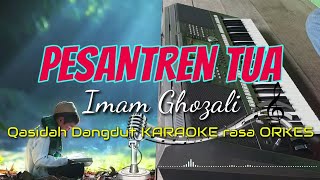 Download lagu PESANTREN TUA - Imam Ghozali Qasidah Dangdut KARAOKE rasa ORKES Yamaha PSR S970 mp3