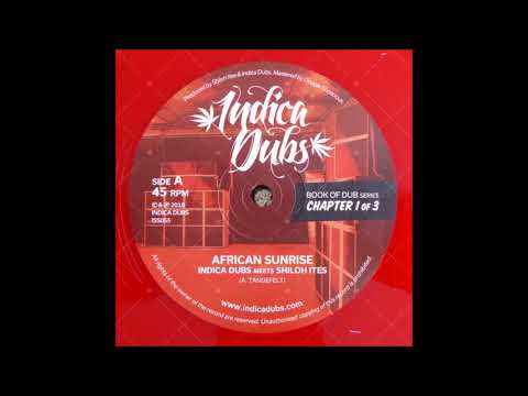 INDICA DUBS MEETS SHILOH ITES/AFRICAN SUNRISE/INDICA DUBS
