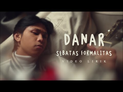 DANAR - SEBATAS FORMALITAS (OFFICIAL LYRIC VIDEO)