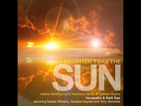 Brighter Than The Sun - Incognito & Kelli Sae