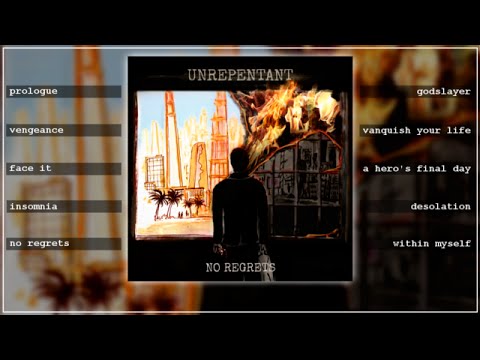 UNREPENTANT -  No Regrets (OFFICIAL FULL ALBUM STREAM)