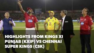 IPL 2018: Highlights from Kings XI Punjab (KXIP) vs Chennai Super Kings (CSK)