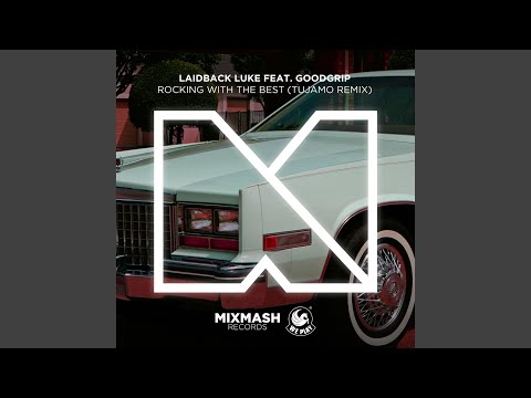 Rocking with the Best (feat. MC Goodgrip) (Tujamo Remix)
