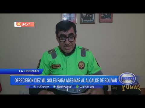 La Libertad: ofrecieron diez mil soles para asesinar al alcalde de Bolívar