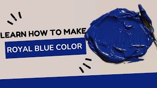 How to make Royal blue color | Colormixing